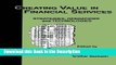 Read [PDF] Creating Value in Financial Services: Strategies, Operations and Technologies New Book
