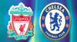 Big Match Preview: Liverpool v Chelsea