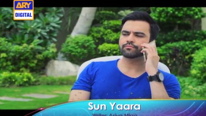 'Sun Yaara' Tonight at 8:00 PM - Only on ARY Digital