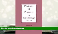 PDF [FREE] DOWNLOAD  Portraits of Pioneers in Psychology: Volume III (Volume 3) READ ONLINE