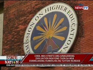 CHED, mas strikto sa evaluation ngayong taon sa mga eskwelahang humihiling ng tuition increase