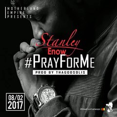 STANLEY ENOW PRAY FOR ME AUDIO