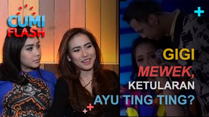 Gigi Mewek, Ketularan Ayu Ting Ting? - CumiFlash 30 Januari 2017