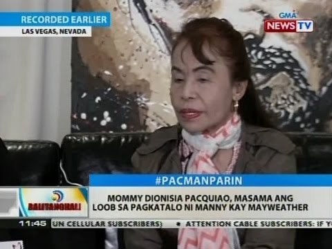 BT: Mommy Dionisia Pacquiao, masama ang loob sa pagkatalo ni Manny kay Mayweather