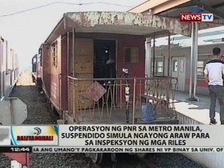 Operasyon ng PNR sa Metro Manila, suspendido simula ngayong araw para sa inspeksyon ng mga riles
