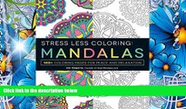 Read Online  Stress Less Coloring - Mandalas: 100  Coloring Pages for Peace and Relaxation Jim