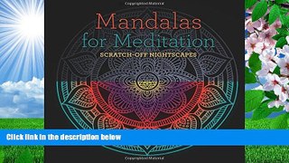 Read Online  Mandalas for Meditation: Scratch-Off NightScapes Lark Crafts Full Book