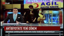 Antibiyotikte yeni dönem (Haber 29 01 2017)