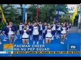 NU Pep Squad's cheer for Pacman | Unang Hirit