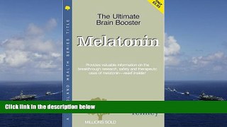Read Book Melatonin: The Ultimate Brain Booster (Woodland Health) Deanne Tenney  For Kindle