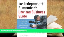 PDF [DOWNLOAD] The Independent Filmmaker s Law and Business Guide: Financing, Shooting, and
