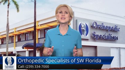 Orthopedic Specialists of SW Florida Fort Myers         Superb         5 Star Review by Jane G.