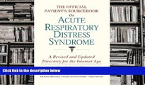 Audiobook  The Official Patient s Sourcebook on Acute Respiratory Distress Syndrome: A Revised and