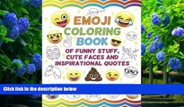 FREE [DOWNLOAD] Emoji Coloring Book of Funny Stuff, Cute Faces and Inspirational Quotes: 30