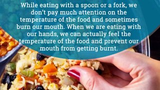 Amazing reasons why we should eat food with your hands