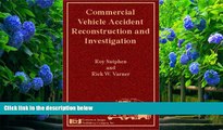 FREE [PDF] DOWNLOAD Commercial Vehicle Accident Reconstruction and Investigation Roy F. Sutphen