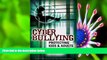 FREE [PDF] DOWNLOAD Cyber Bullying: Protecting Kids and Adults from Online Bullies Samuel C.