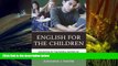 Read Online English for the Children: Mandated by the People, Skewed by Politicians and Special
