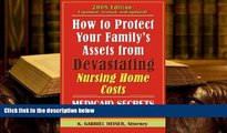 BEST PDF  How to Protect Your Family s Assets from Devastating Nursing Home Costs: Medicaid