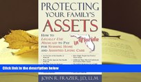 PDF [DOWNLOAD] Protecting Your Family s Assets in Florida: How to Legally Use Medicaid to Pay for