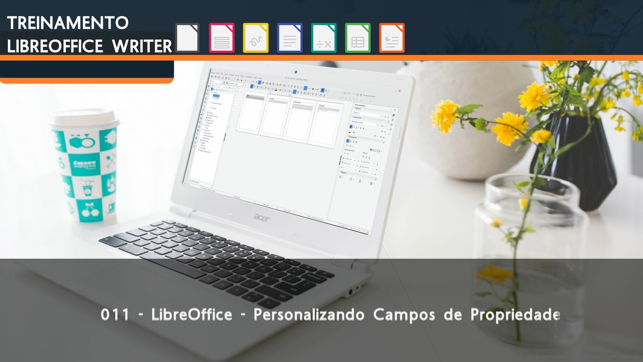 011 - LibreOffice - Personalizando Campos de Propiedades
