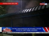 NTVL: Dating tanggapan ng PNP Internal Affairs Office sa Camp Crame, nasunog