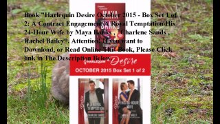 Download Harlequin Desire October 2015 - Box Set 1 of 2: A Contract Engagement\A Royal Temptation\His 24-Hour Wife ebook