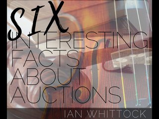 Six Interesting Facts About Auctions | Ian Whittock