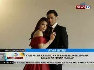 Kylie Padilla, excited na sa pagbabalik-teledrama sa soap na 'Buena Familia'