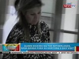 Queen Maxima ng The Netherlands, nasa bansa para sa kanyang 3-day visit