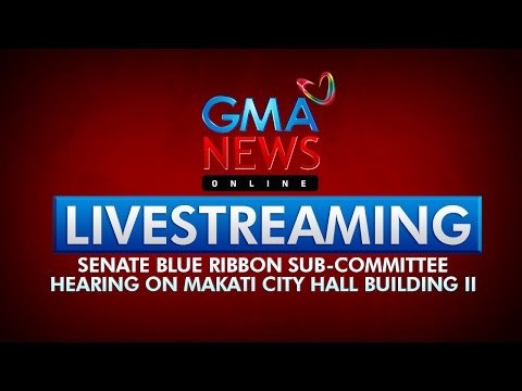 LIVESTREAM: Senate hearing on alleged overpricing of Makati City Hall Building II