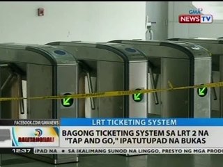 BT: Bagong ticketing system ng LRT 2 na "Tap and Go," ipatutupad na bukas
