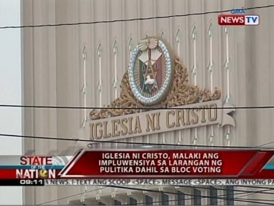 SONA: Iglesia ni Cristo, malaki ang impluwensiya sa larangan ng pulitika dahil sa bloc voting