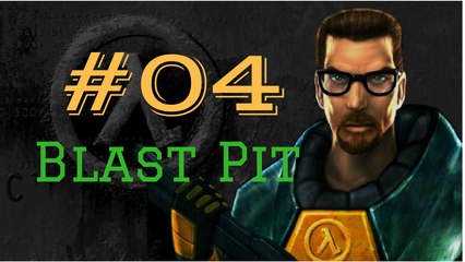 Let's Play Half-Life  #04 - Mr Tentacles.(Blast Pit)