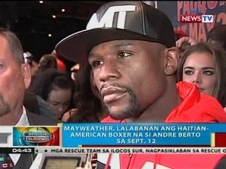 BP: Mayweather, lalabanan ang Haitian-American boxer na si Andre Berto sa Sept. 12