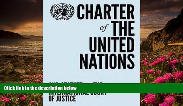 READ book Charter of the United Nations and Statute of the International Court of Justice United