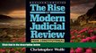 READ book The Rise of Modern Judicial Review: From Judicial Interpretation to Judge-Made Law,