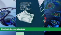 EBOOK ONLINE Corruption, Inequality, and the Rule of Law: The Bulging Pocket Makes the Easy Life
