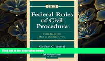 READ book Federal Rules of Civil Procedure: With Selected Rules and Statutes 2012 Stephen C.