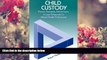 EBOOK ONLINE Child Custody: Practice Standards, Ethical Issues, and Legal Safeguards for Mental