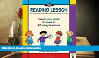 Read Online The Reading Lesson: Teach Your Child to Read in 20 Easy Lessons For Kindle