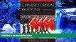 DOWNLOAD EBOOK Chinese Foreign Relations: Power and Policy since the Cold War (Asia in World