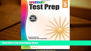 PDF [DOWNLOAD] Spectrum Test Prep, Grade 5  [DOWNLOAD] ONLINE