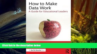 PDF [FREE] DOWNLOAD  How to Make Data Work: A Guide for Educational Leaders Jenny Grant Rankin FOR