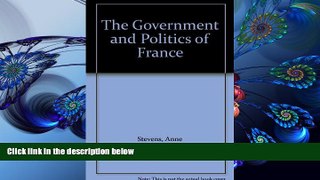 EBOOK ONLINE The Government and Politics of France Anne Stevens Full Book