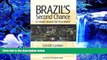 READ book Brazil s Second Chance: En Route toward the First World (Century Foundation Books