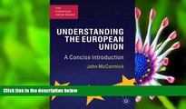 READ book Understanding the European Union: A Concise Introduction (European Union (Paperback