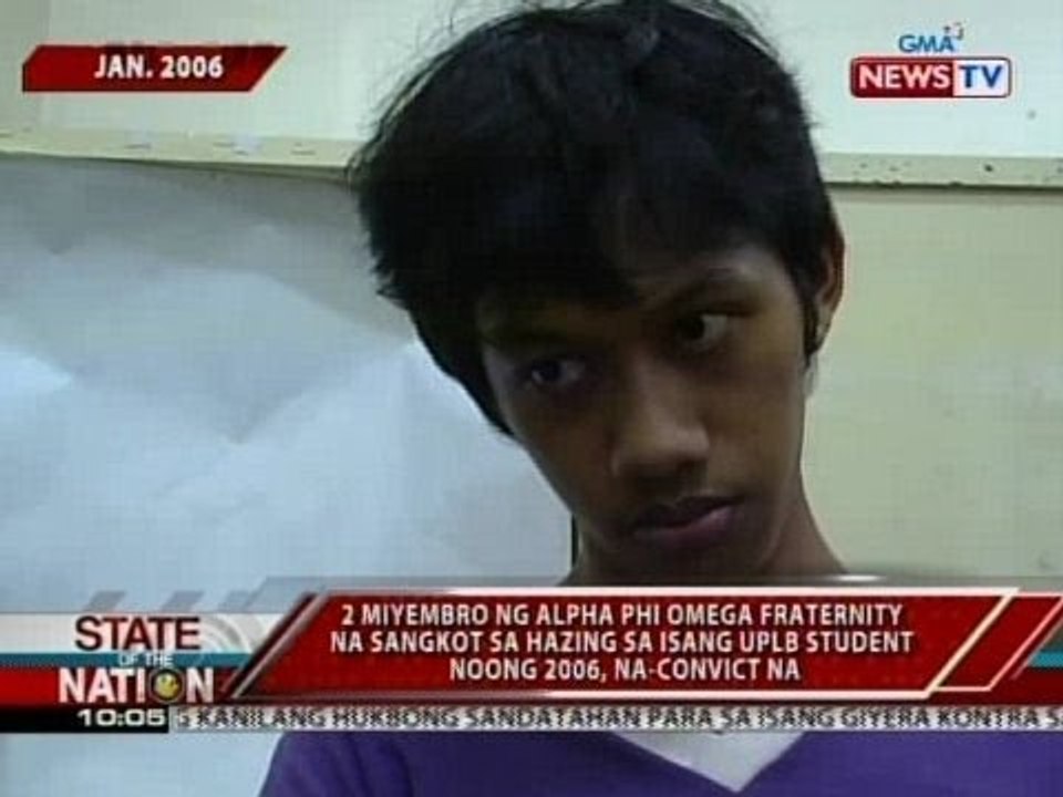 SONA: 2 miyembro ng Alpha Phi Omega fraternity na sangkot sa hazing noong 2006, na-convict na