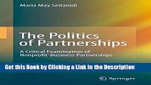 Read Ebook [PDF] The Politics of Partnerships: A Critical Examination of Nonprofit-Business