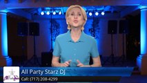All Party Starz DJ Lancaster Review - Lancaster DJ Review        Wonderful         5 Star Review by Justin j.